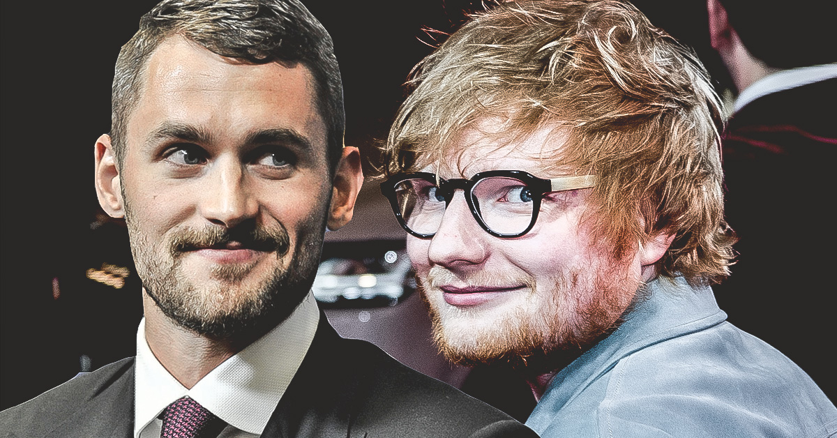 Kevin Love, Ed Sheeran