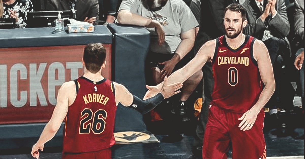 Kevin Love, Kyle Korver, Cavs