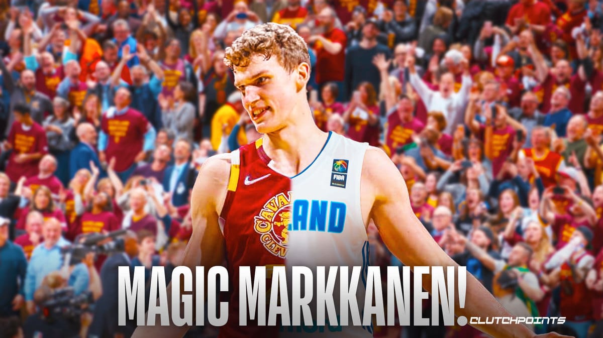 Cleveland Cavaliers, Lauri Markkanen